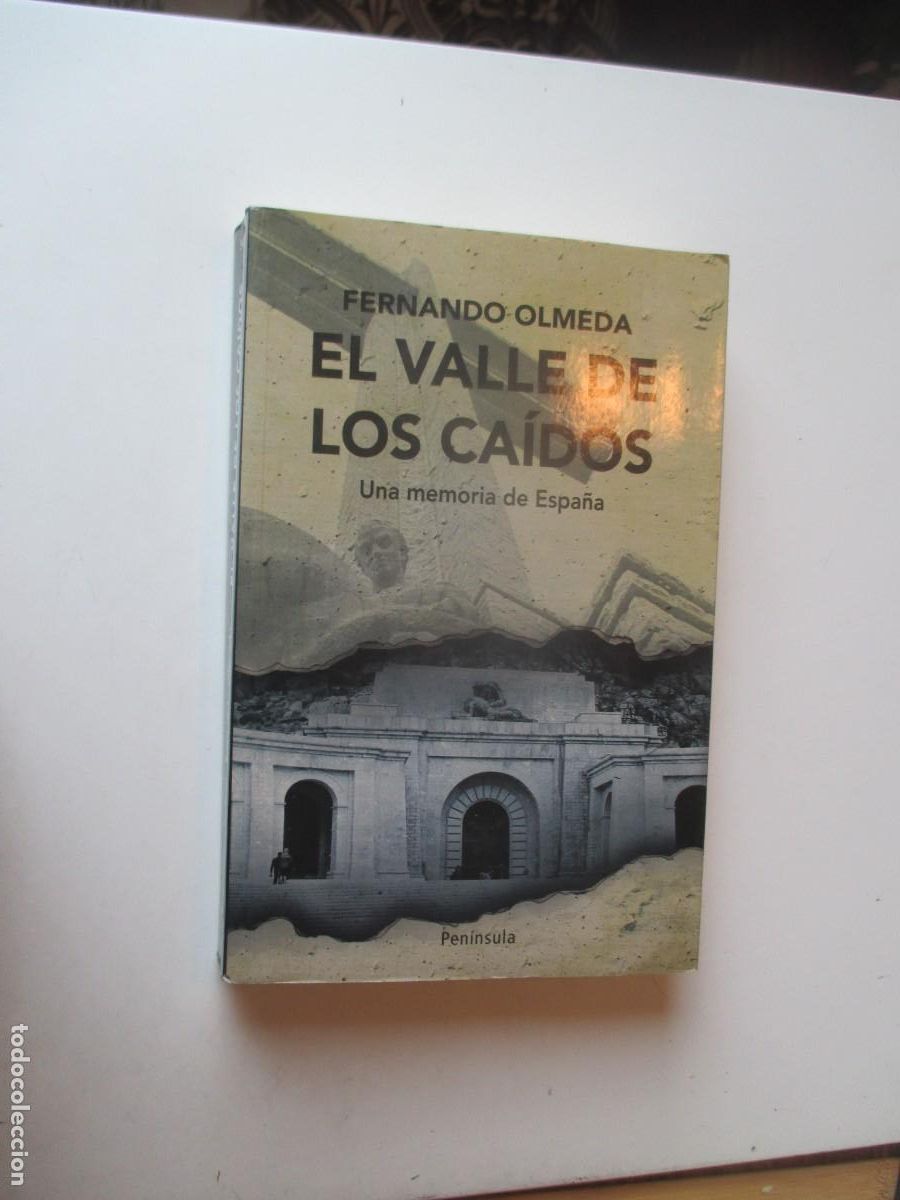 Libros de segunda mano: FERNANDO OLMEDA El Valle de los Ca&iacute;dos Una memoria de Espa&ntilde;a W40496