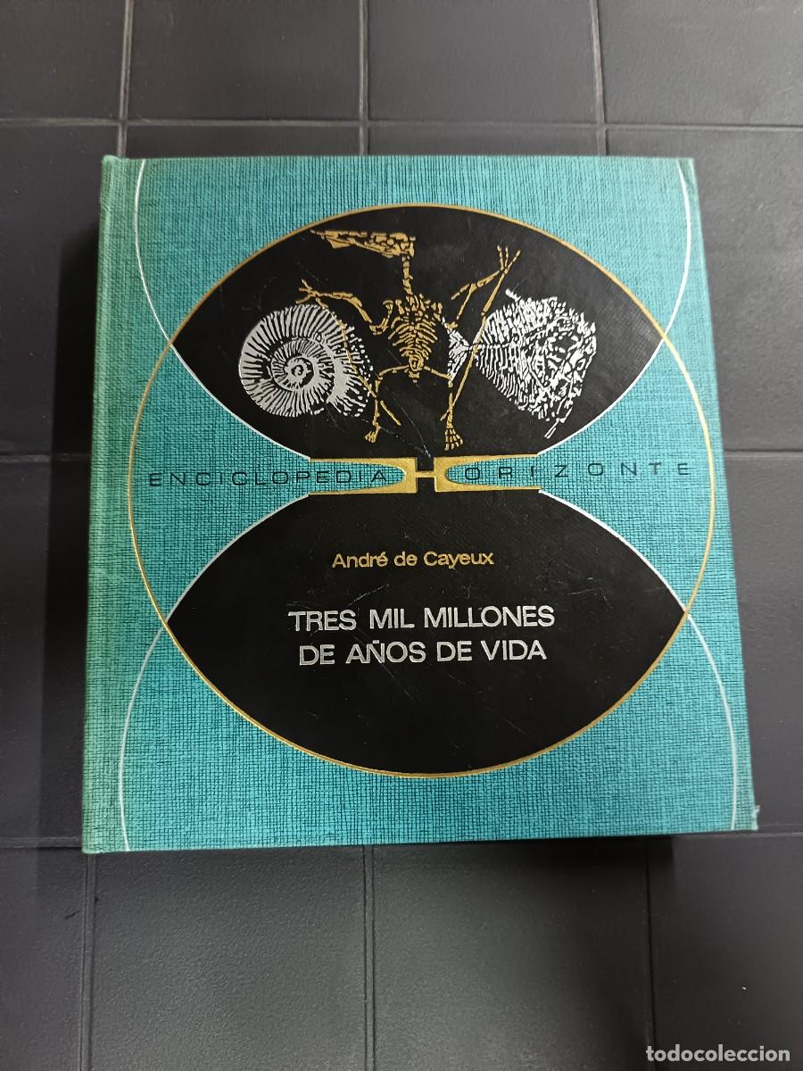 Libros de segunda mano: Tres Mil Millones De A&ntilde;os de Vida - Andr&eacute; de Cayeux - Enciclopedia Horizonte