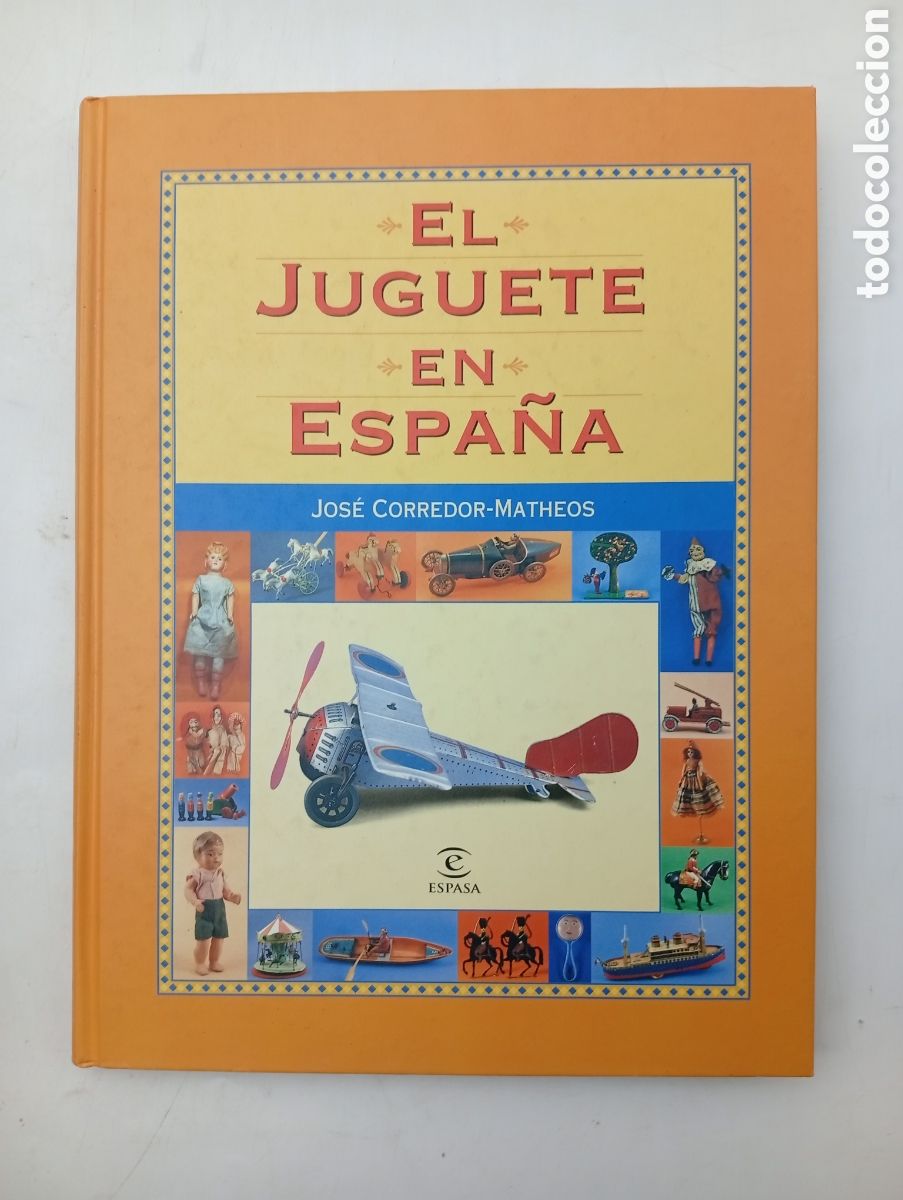 Libros de segunda mano: El juguete en Espa&ntilde;a por Jos&eacute; Corredor