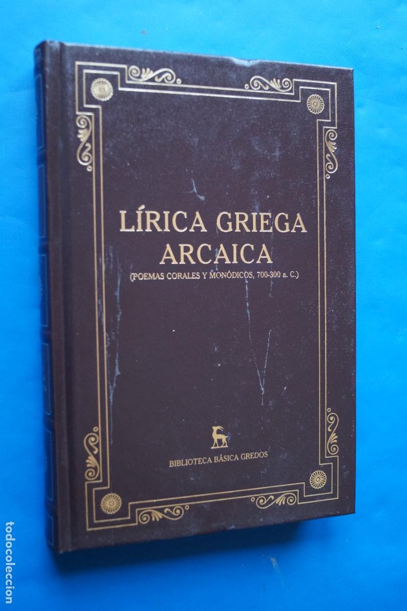 Libros de segunda mano: LIRICA GRIEGA ARCAICA. POEMAS CORALES Y MONODICOS.