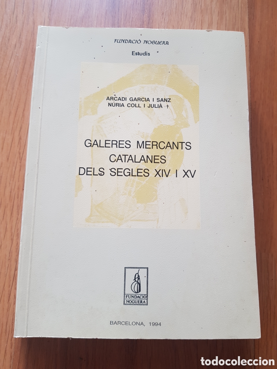 Libros de segunda mano: GALERES MERCANTS CATALANES DELS SEGLES XIV I XV
