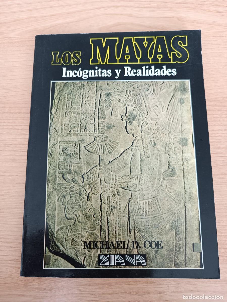 Libros de segunda mano: Los Mayas. Inc&oacute;gnitas y realidades - Michael D. Coe