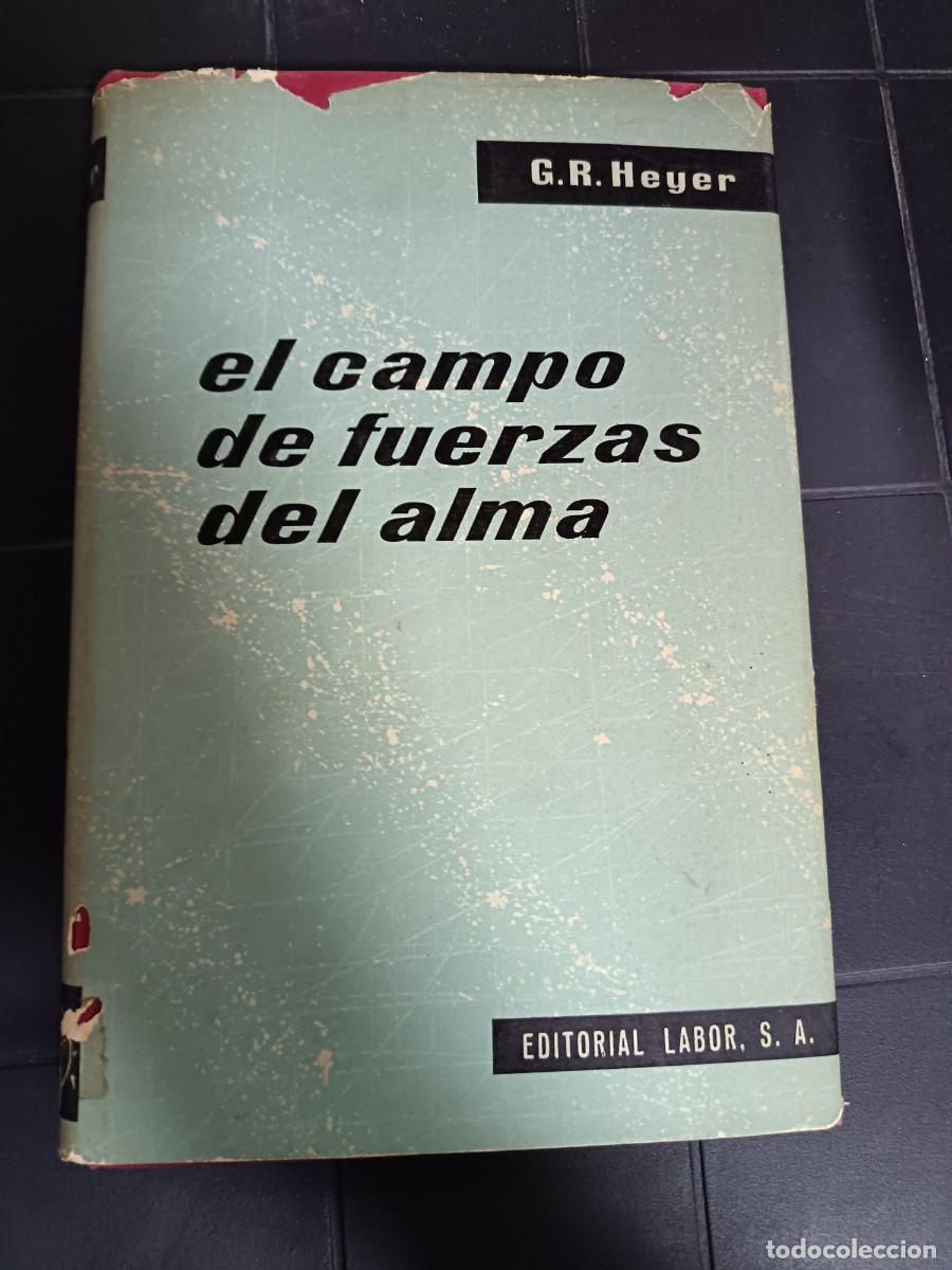 Libros de segunda mano: El Campo de Fuerzas del Alma, G. R. Heyer, Editorial Labor
