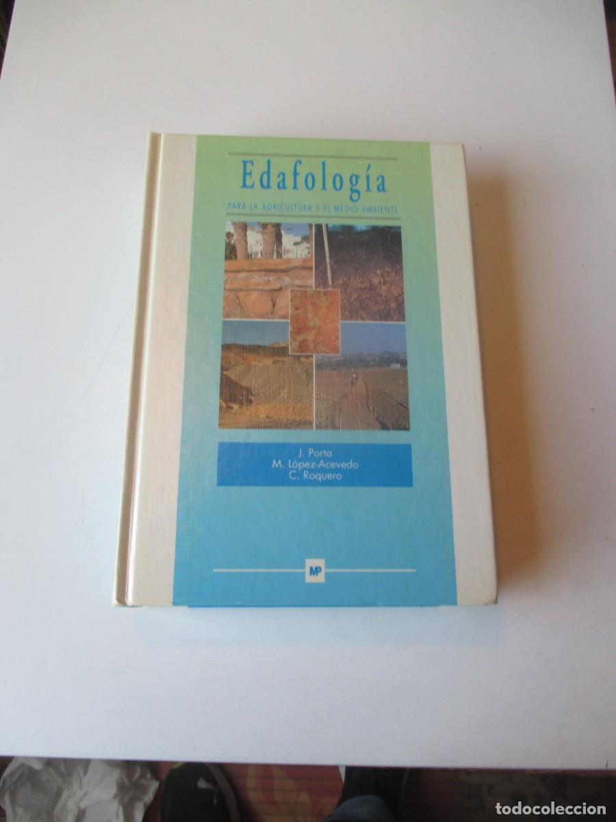 Libros de segunda mano: J. PORTA, M. L&Oacute;PEZ-ACEVEDO, C. ROQUERO Edafolog&iacute;a W40506