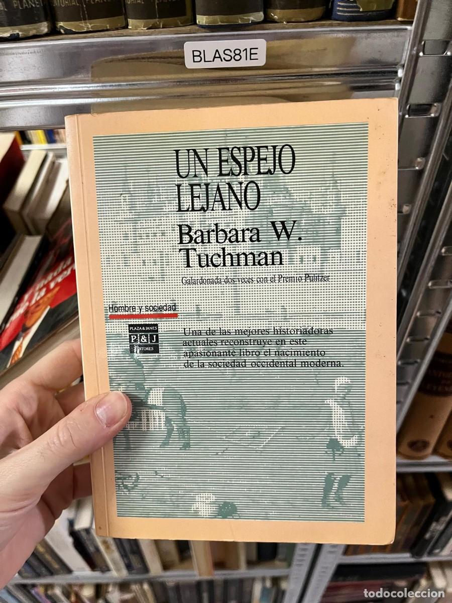 Libros de segunda mano: BLAS81E &mdash; Un espejo lejano &mdash; Barbara W. Tuchman &mdash; Plaza & Jan&eacute;s