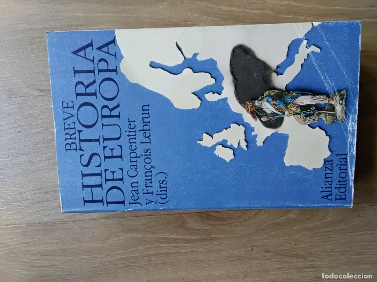 Libros de segunda mano: BREVE HISTORIA DE EUROPA. JEAN CARPENTIER Y FRANCOIS LEBRUN. ALIANZA EDITORIAL. 1994