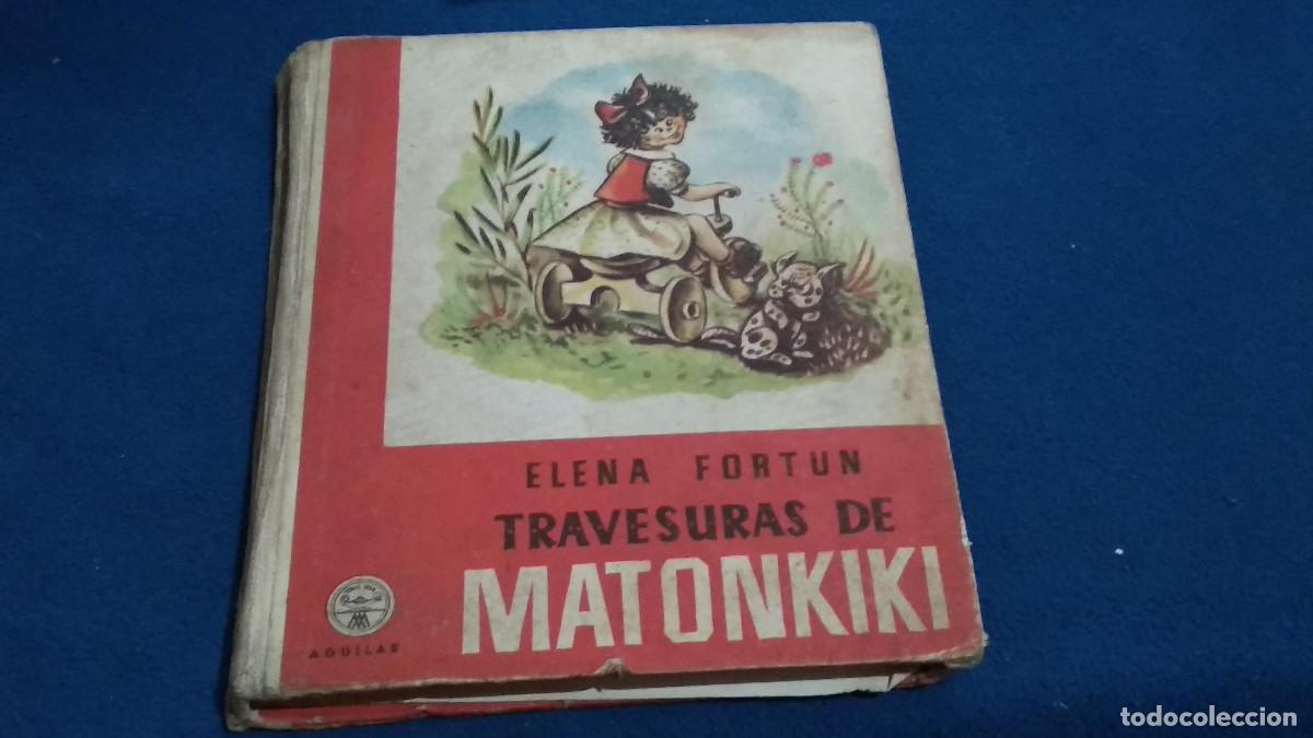 Gebrauchte B&uuml;cher: Travesuras de matonkiki - Elena Fortun - Aguilar 1954