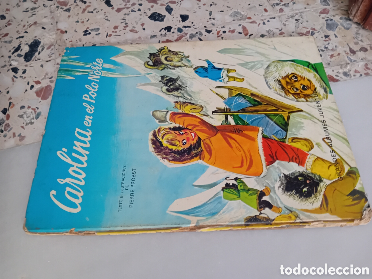 Libros de segunda mano: CAROLINA EN EL POLO NORTE PIERRE PROBST 1966 EDITORIAL JUVENTUD
