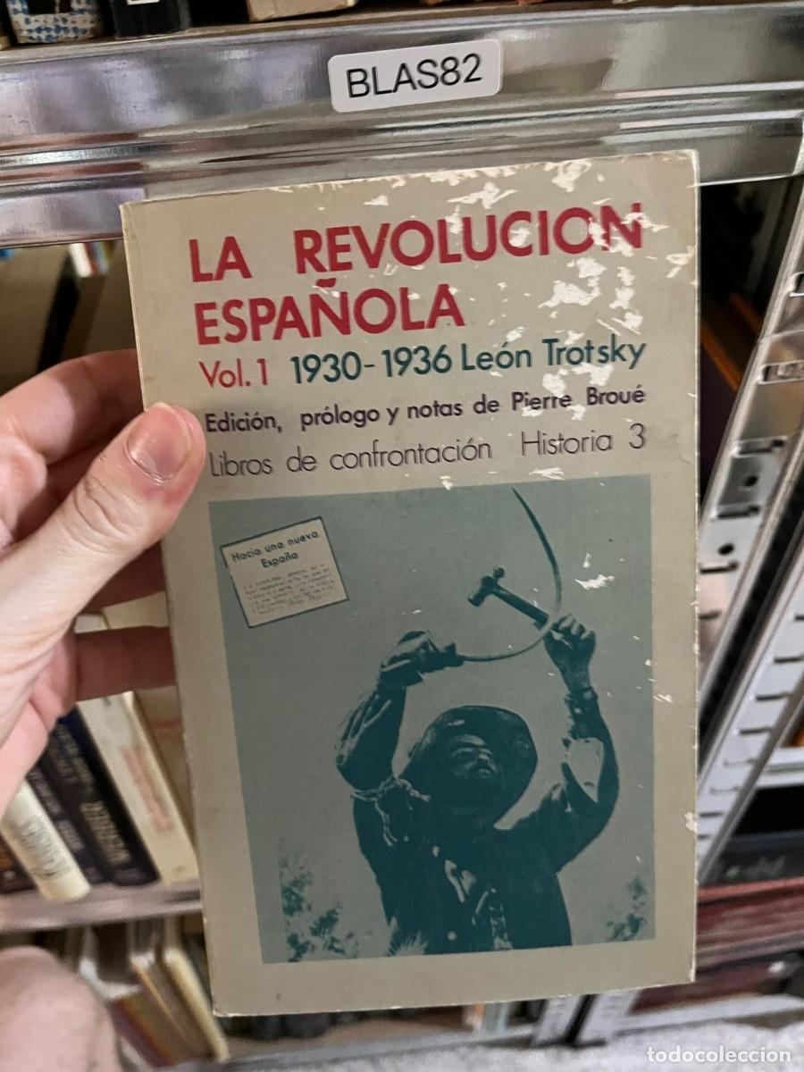 Libros de segunda mano: BLAS82 - La Revoluci&oacute;n Espa&ntilde;ola. Vol. 1 (1930-1936) &mdash; Le&oacute;n Trotsky; edici&oacute;n, pr&oacute;logo y notas de Pier
