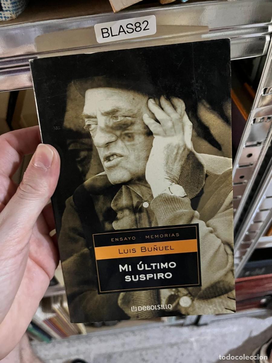 Libros de segunda mano: BLAS82 - Mi &uacute;ltimo suspiro &mdash; Luis Bu&ntilde;uel &mdash; Debolsillo.