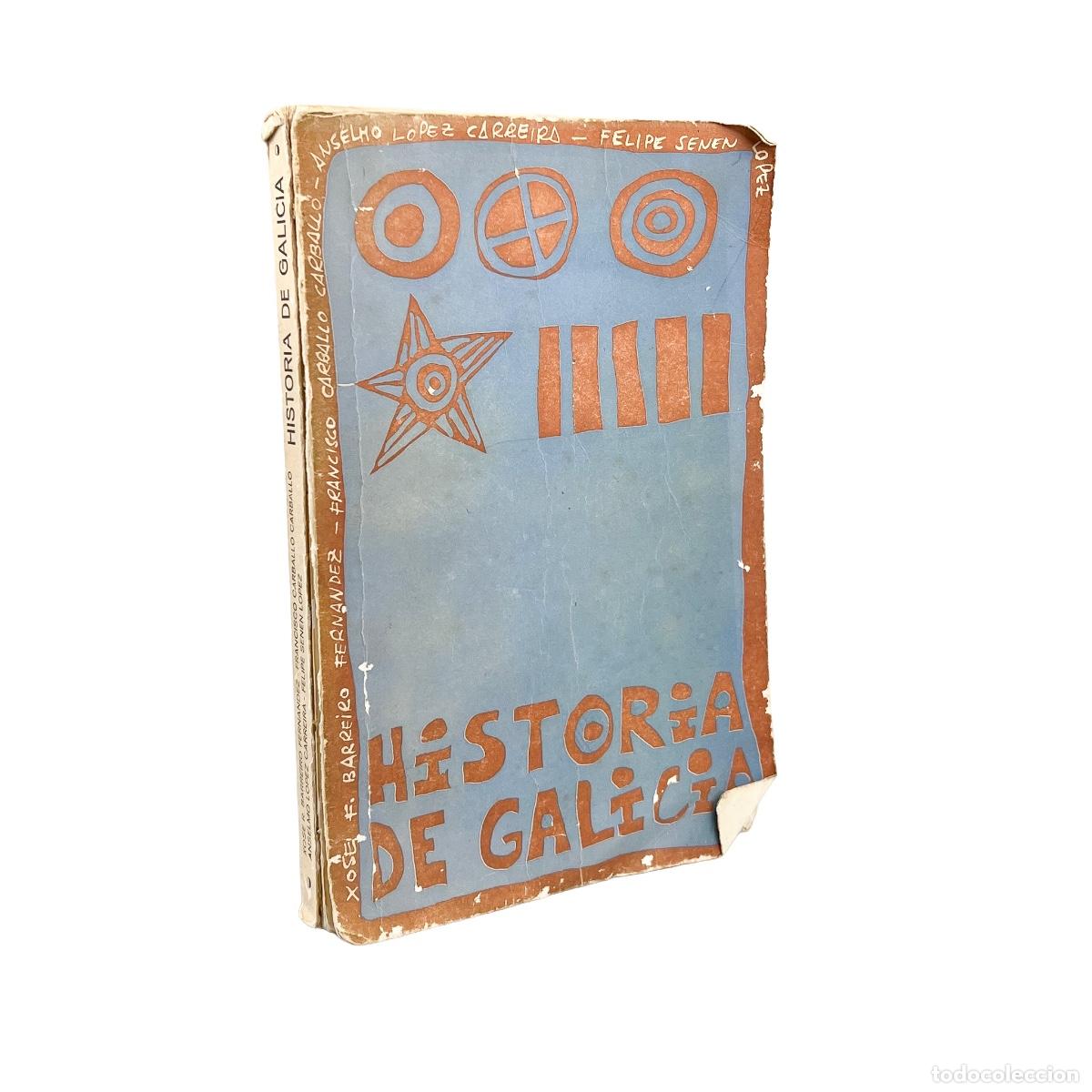 Libros de segunda mano: Historia de Galicia Xos&eacute; R. Barreiro Fern&aacute;ndez, Francisco Carballo Carballo, Anselmo L&oacute;pez Carreira,