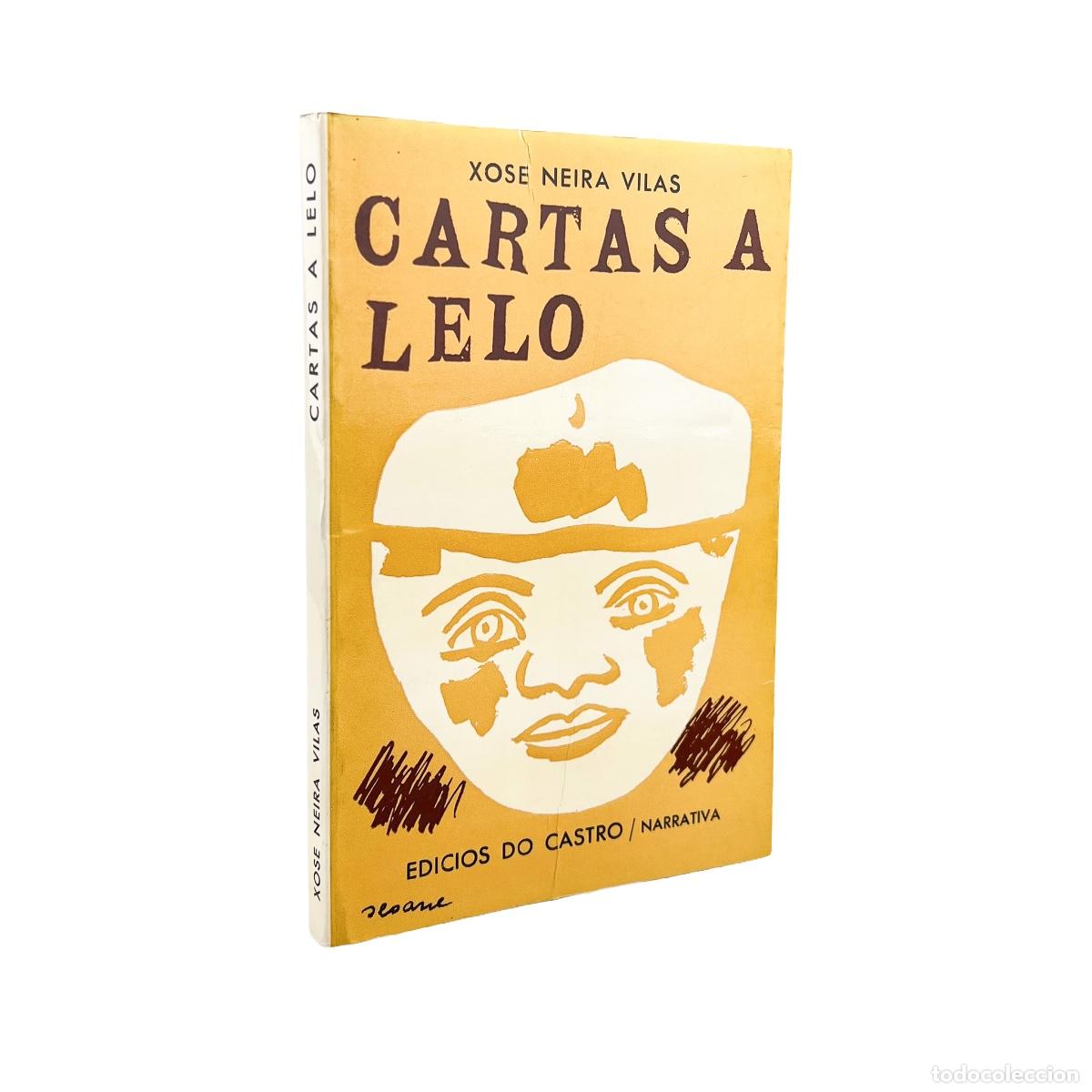 Libros de segunda mano: Cartas a Lelo, Xos&eacute; Neira Vilas