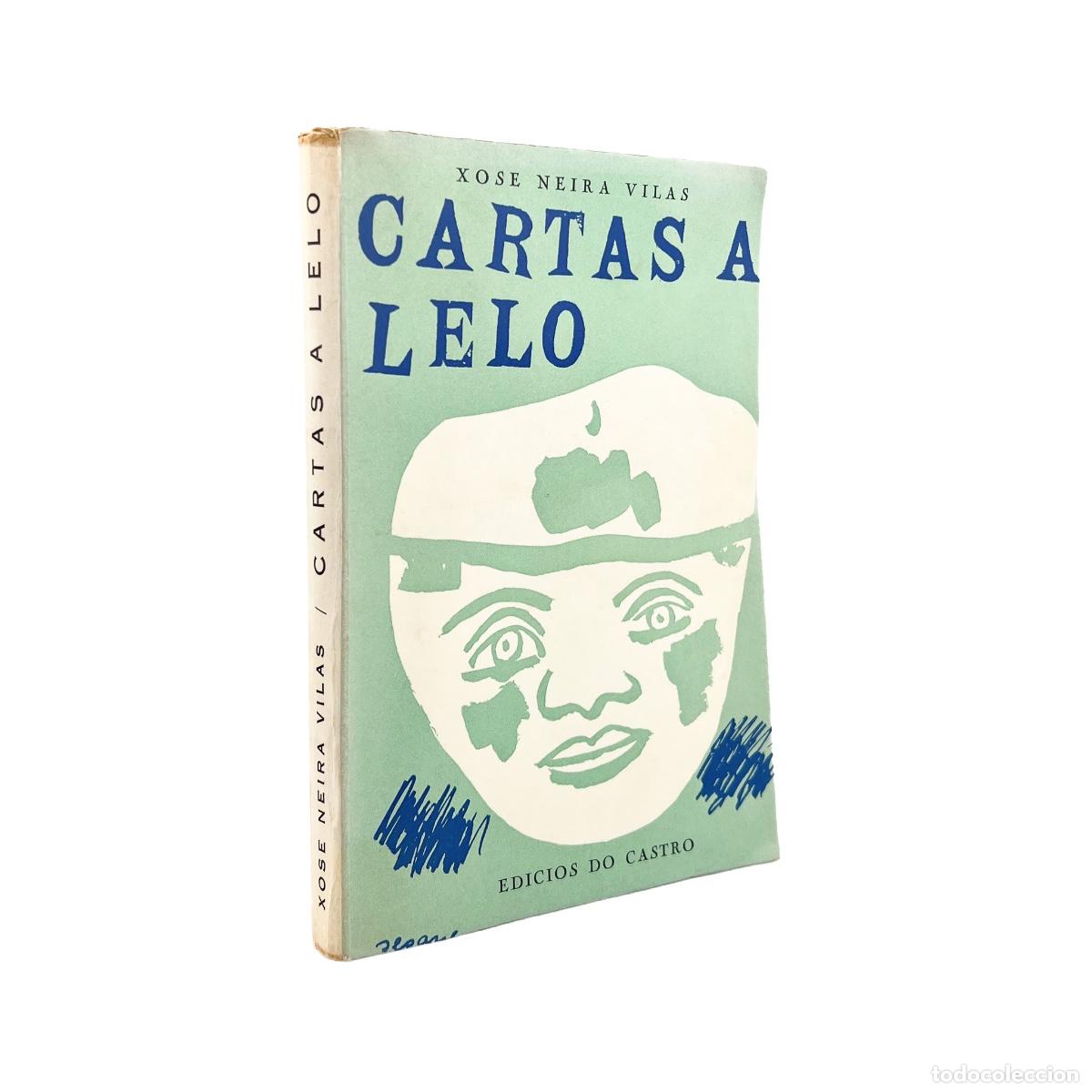 Libros de segunda mano: Cartas a Lelo, Xos&eacute; Neira Vilas