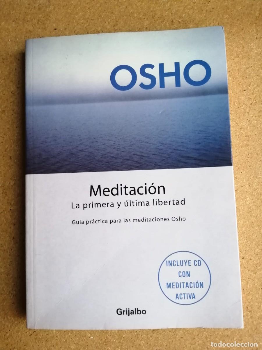 Libros de segunda mano: MEDITACION, LA PRIMERA Y ULTIMA LIBERTAD (OSHO)