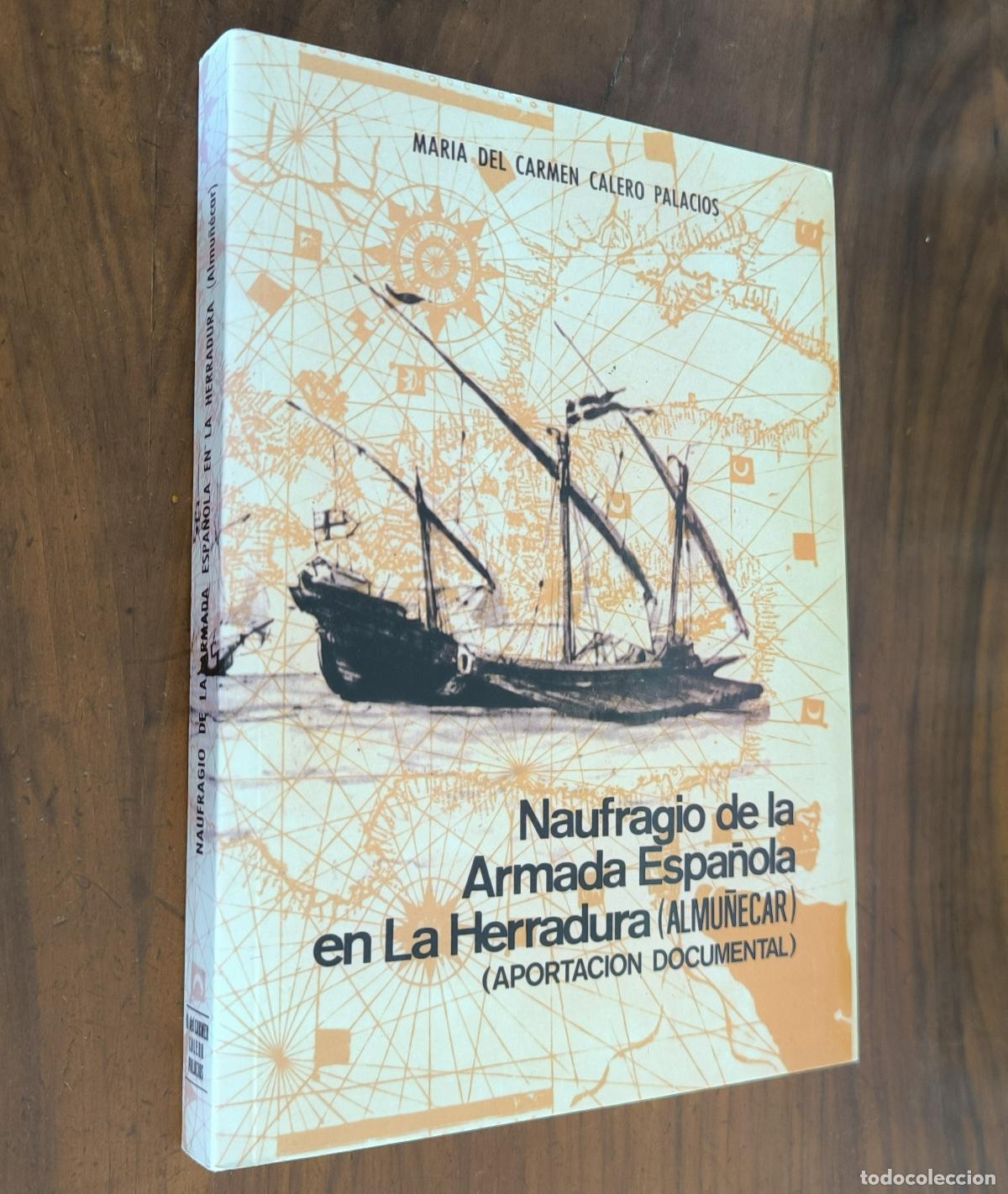 Libros de segunda mano: NAUFRAGIO DE LA ARMADA ESPA&Ntilde;OLA EN LA HERRADURA (ALMU&Ntilde;ECAR)