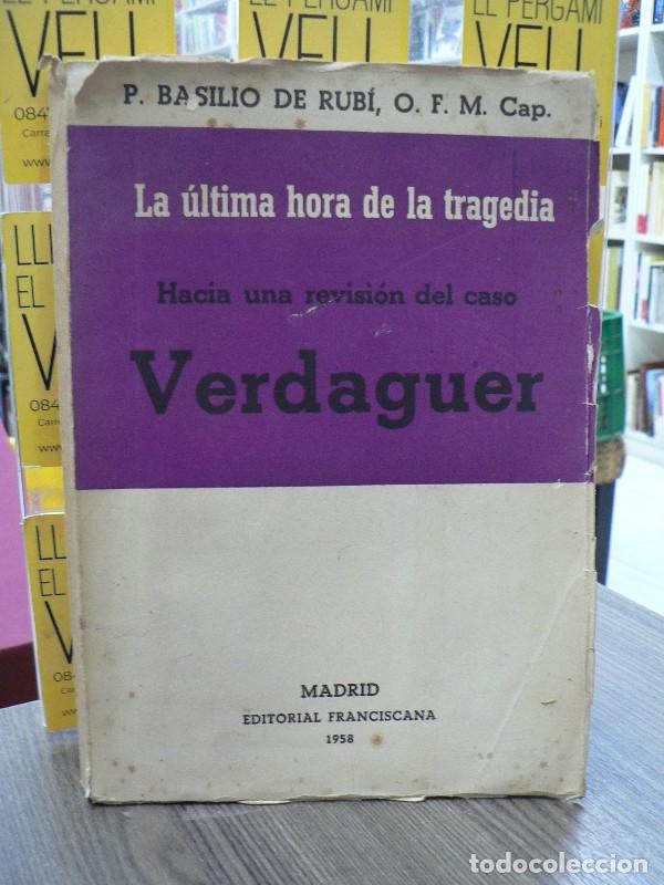 Gebrauchte B&uuml;cher: Hacia una revisi&oacute;n del caso Verdaguer: La &uacute;ltima hora de la tragedia - P. Basilio de Reub&iacute; - 1958, 1