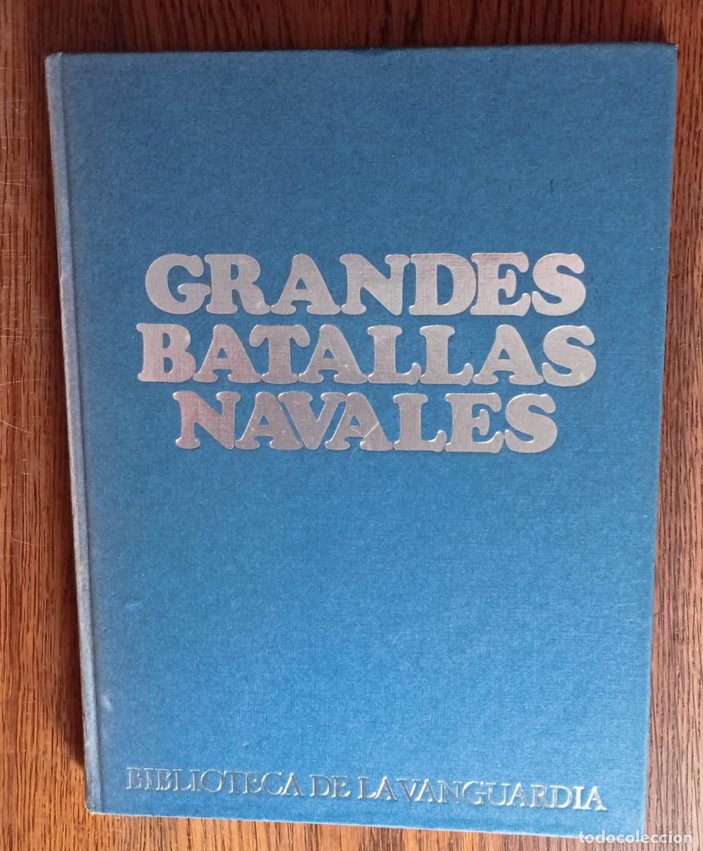 Libros de segunda mano: GRANDES BATALLAS NAVALES - GIORGIO GIORGERINI - BIBLIOTECA DE LA VANGUARDIA - 1956