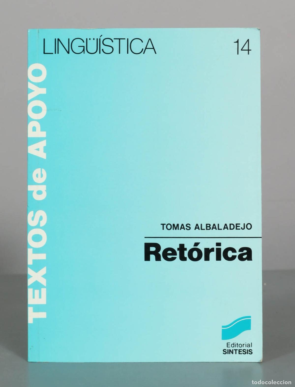 Libros de segunda mano: Ret&oacute;rica - Tom&aacute;s Albaladejo - Editorial S&iacute;ntesis