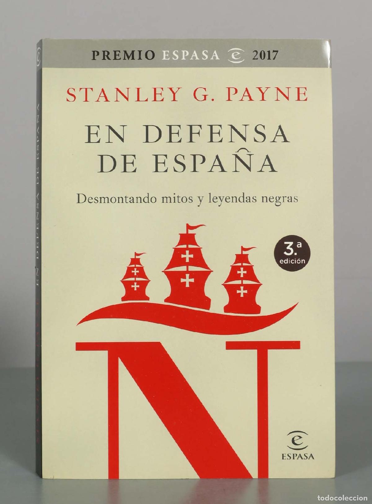 Libros de segunda mano: En defensa de Espa&ntilde;a: desmontando mitos y leyendas negras - Stanley G. Payne - 3.&ordf; edici&oacute;n - Espasa