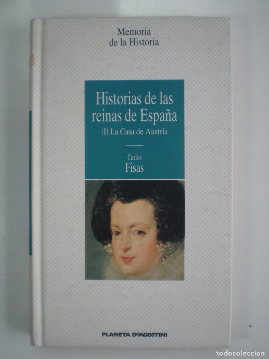 Libros de segunda mano: HISTORIA DE LAS REINAS DE ESPA&Ntilde;A. (I) LA CASA DE AUSTRIA. Carlos Fisas.