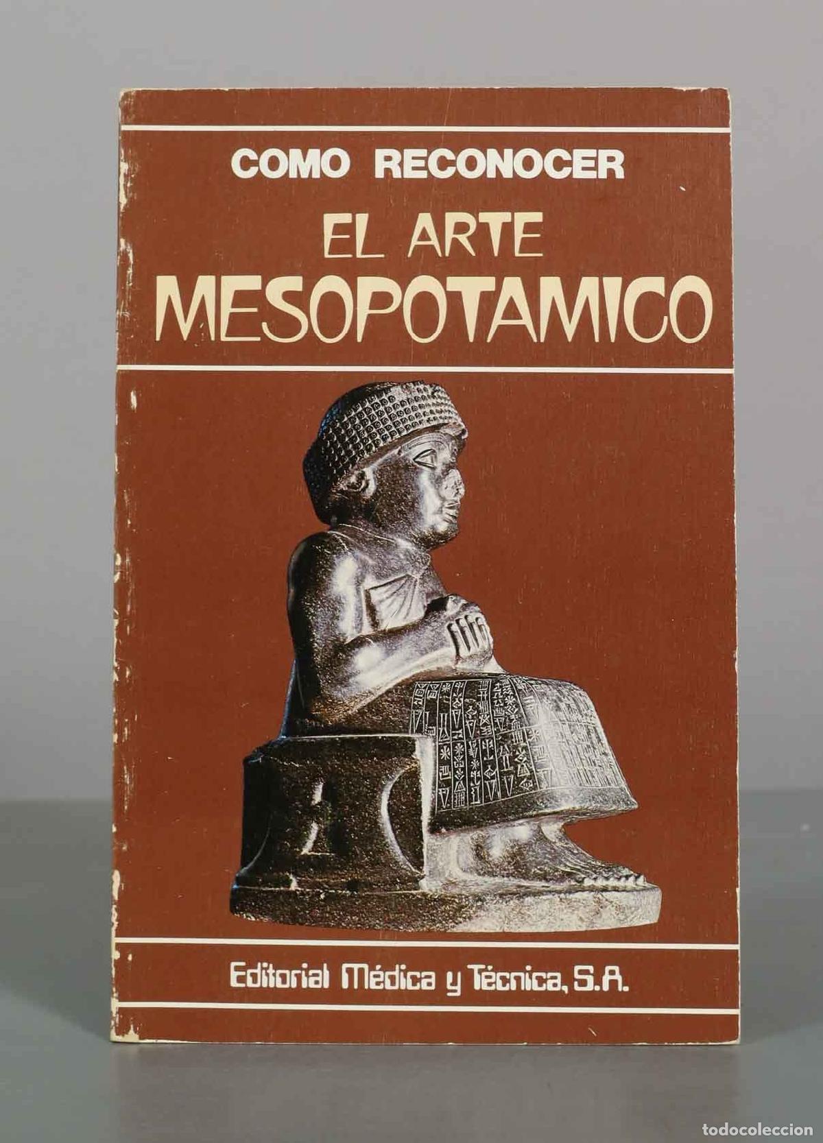 Libros de segunda mano: C&oacute;mo reconocer el arte mesopot&aacute;mico - Sabatino Moscati - Editorial M&eacute;dica y T&eacute;cnica