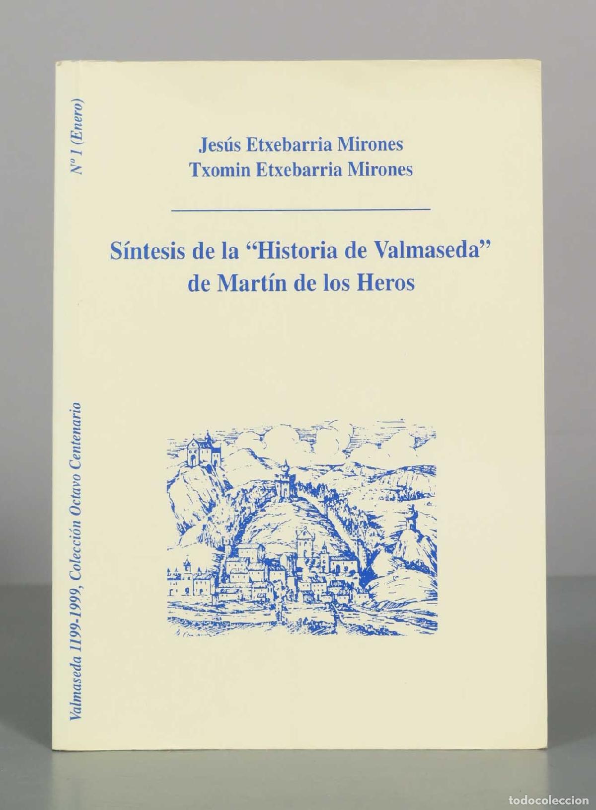 Libros de segunda mano: S&iacute;ntesis de la Historia de Valmaseda de Mart&iacute;n de los Heros - Jes&uacute;s Etxebarria Mirones, Txomin Etxeb