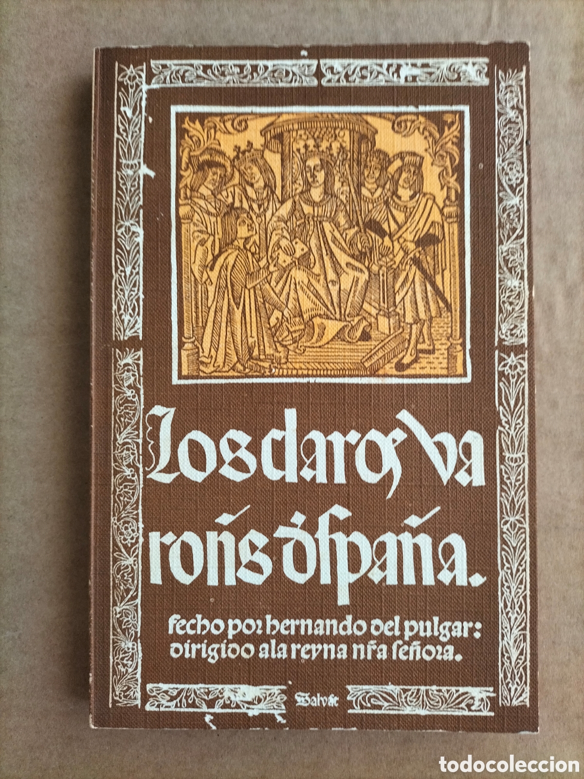 Libros de segunda mano: Los claros varones de Espa&ntilde;a. Hernando del Pulgar. Edici&oacute;n facs&iacute;mil. Salvat, 1970. Libro