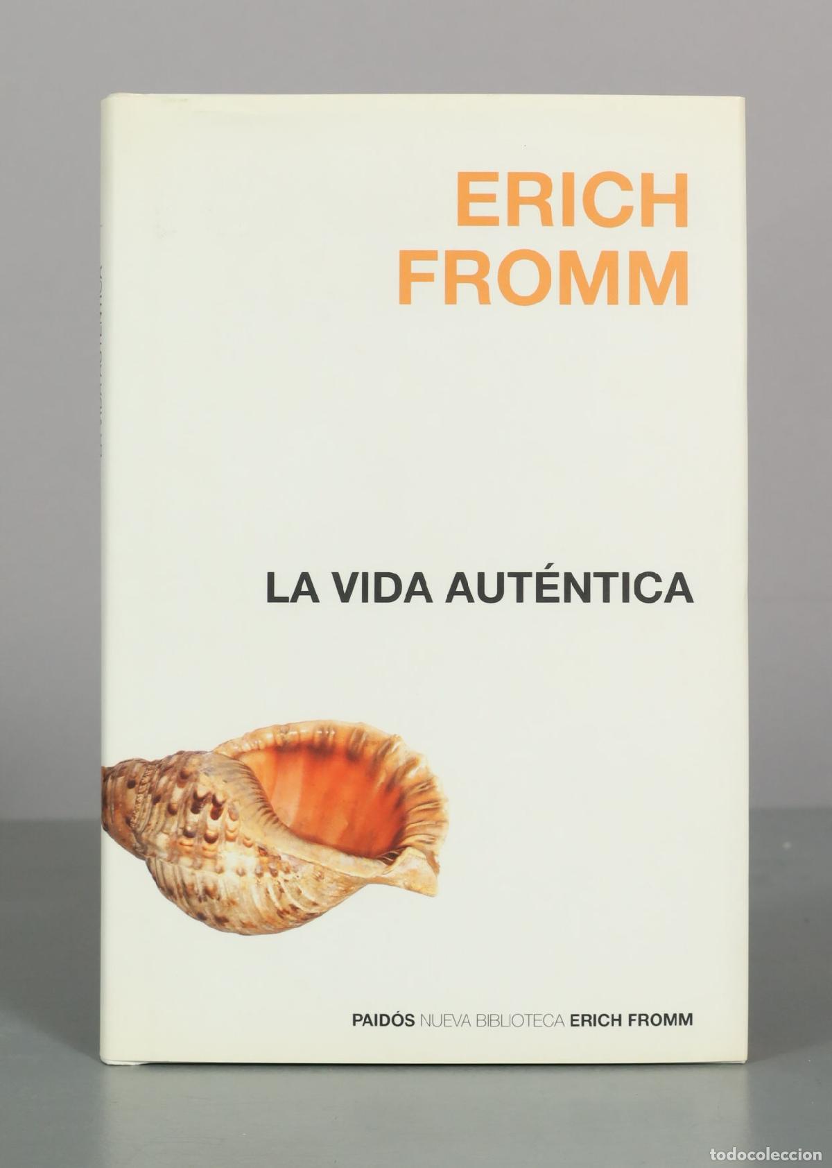Libros de segunda mano: La vida aut&eacute;ntica - Erich Fromm - Editorial Paid&oacute;s