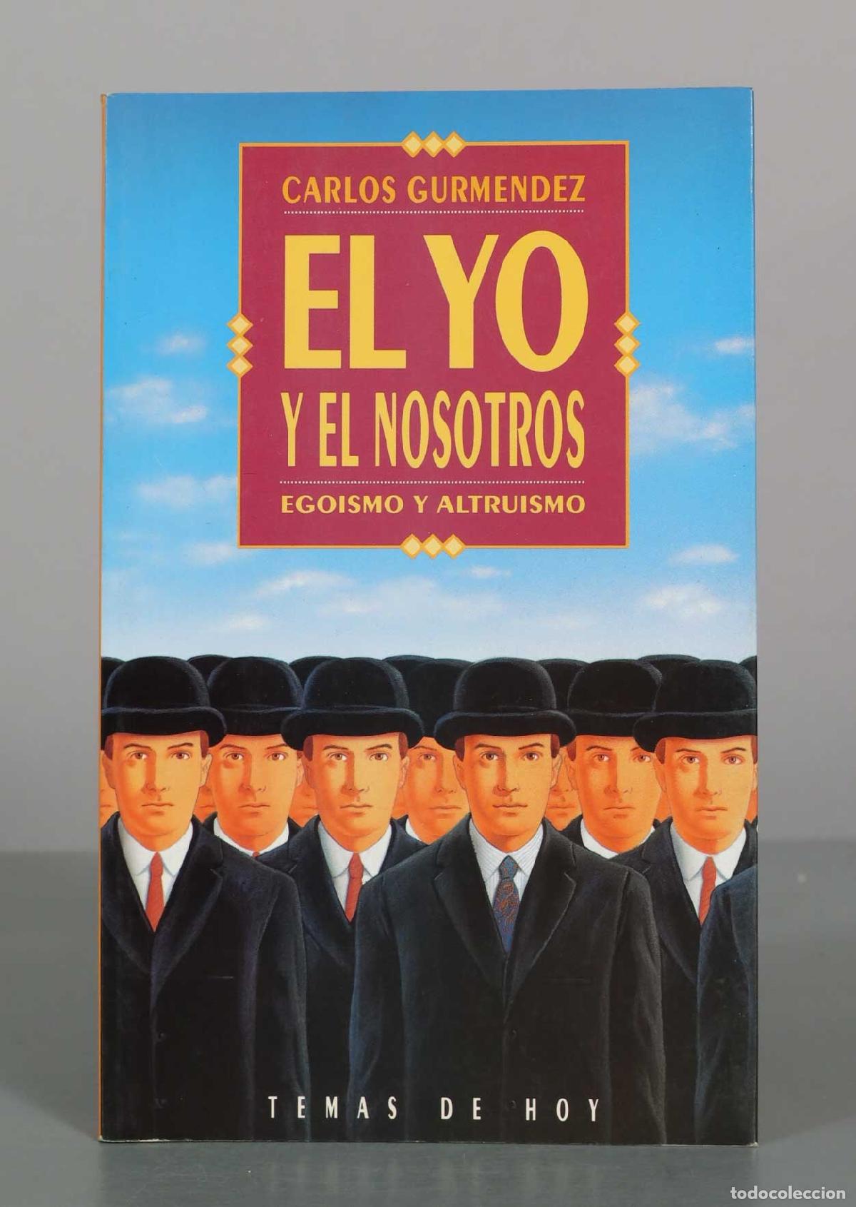 Libros de segunda mano: El yo y el nosotros: ego&iacute;smo y altruismo - Carlos Gurm&eacute;ndez - Ediciones Temas de Hoy