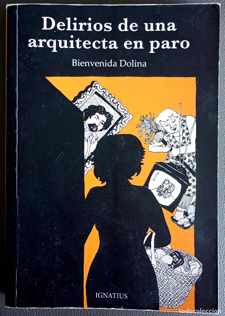 Libros de segunda mano: Bienvenida Dolina . Delirios de una arquitecta en paro