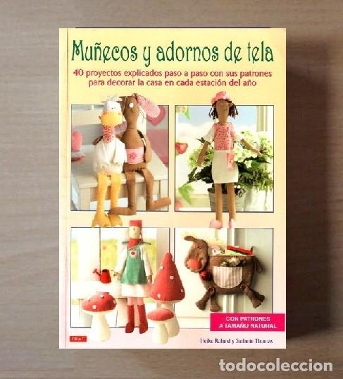 Libros de segunda mano: �F3792 - MU&Ntilde;ECOS Y ADORNOS DE TELA. [INCLUYE PATRONES]. MU&Ntilde;ECAS. ACCESORIOS. ARTESANIA. COSTURA.