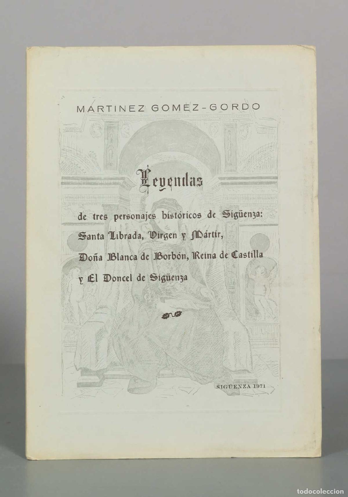 Libros de segunda mano: Leyendas de tres personajes hist&oacute;ricos de Sig&uuml;enza: Santa Librada, Virgen y M&aacute;rtir, Do&ntilde;a Blanca de B