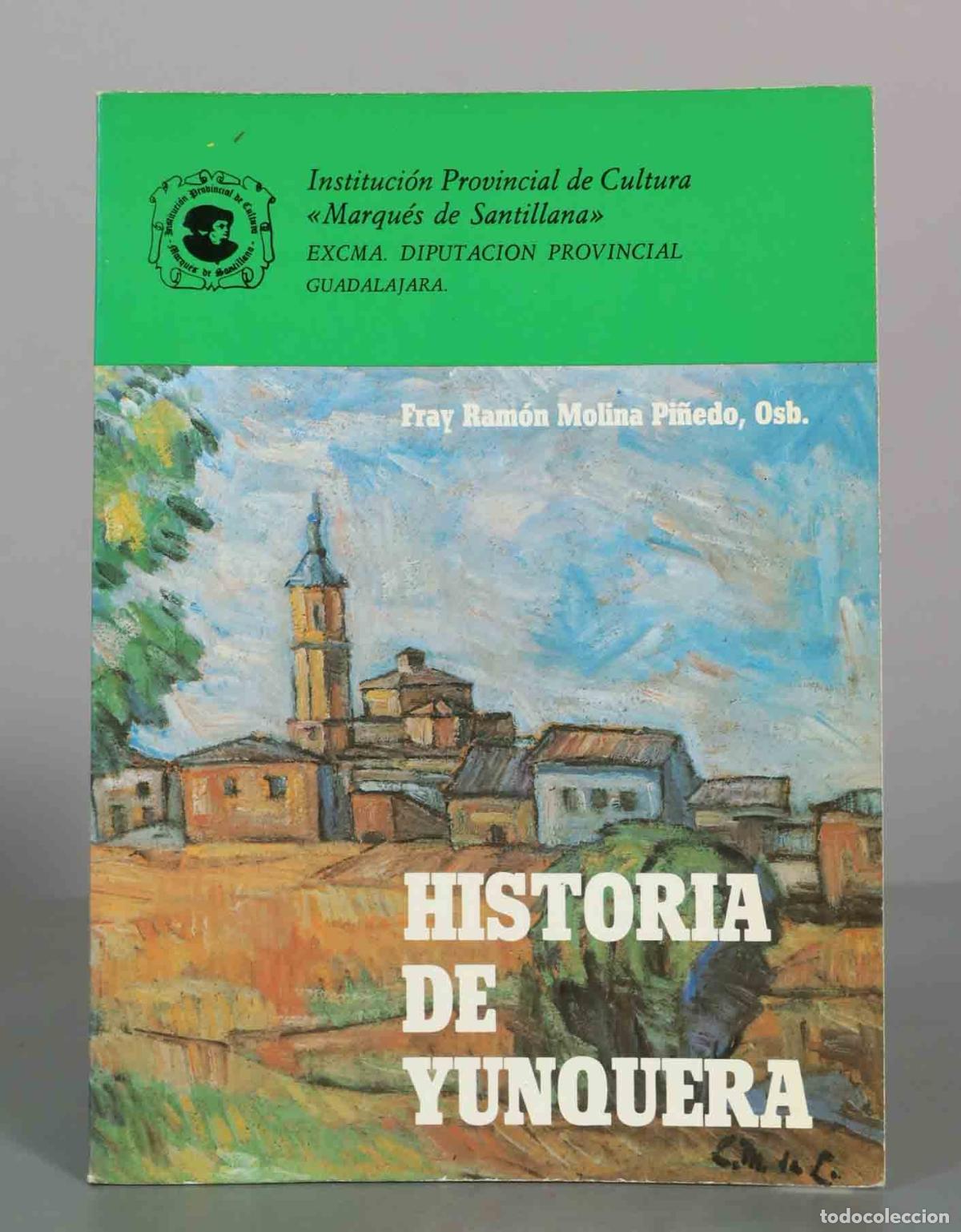 Libros de segunda mano: Historia de Yunquera. Datos para su historia - Fray Ram&oacute;n Molina Pi&ntilde;edo - Diputaci&oacute;n Provincial, Gua