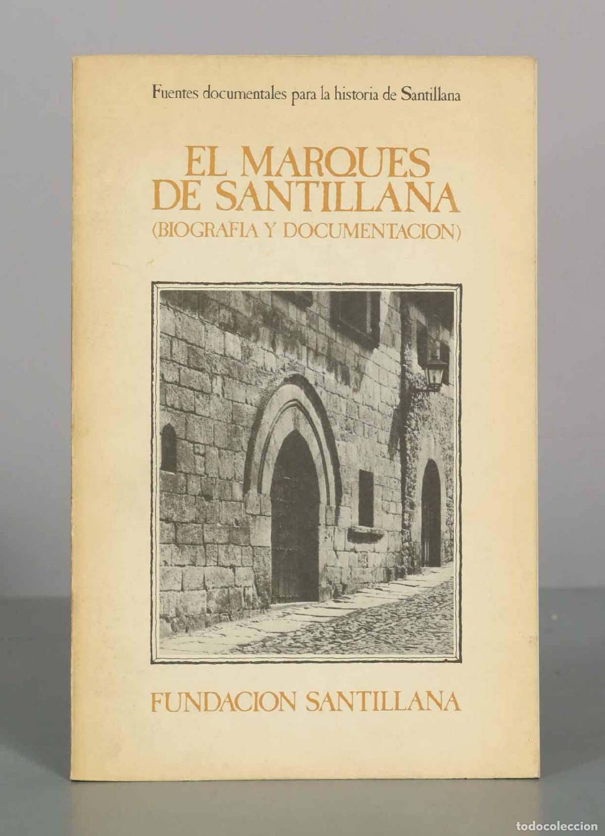 Libros de segunda mano: Fuentes documentales para la historia de Santillana: El Marqu&eacute;s de Santillana (Biograf&iacute;a y Documenta