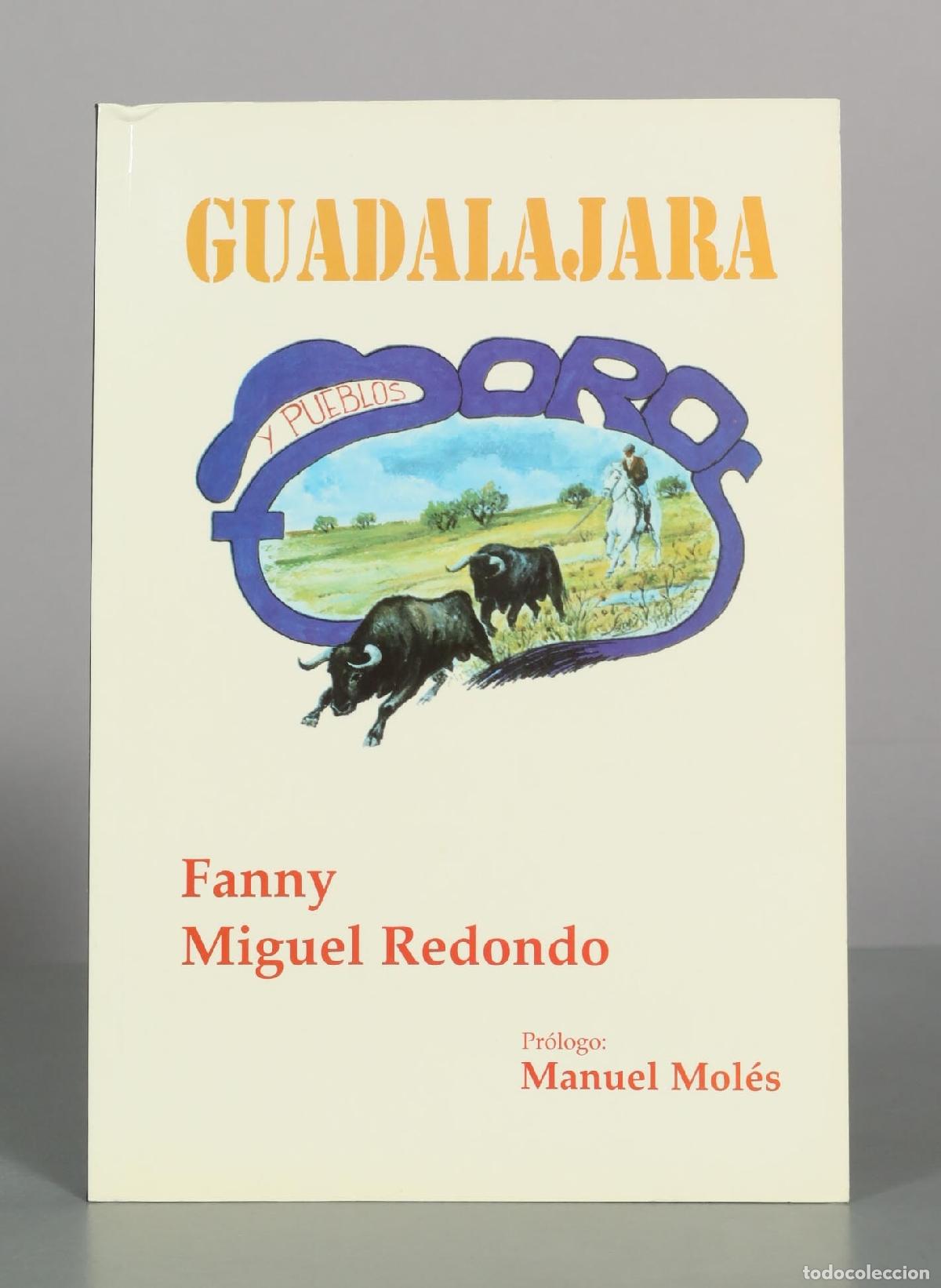 Libros de segunda mano: Guadalajara toros y pueblos - Fanny, Miguel Redondo