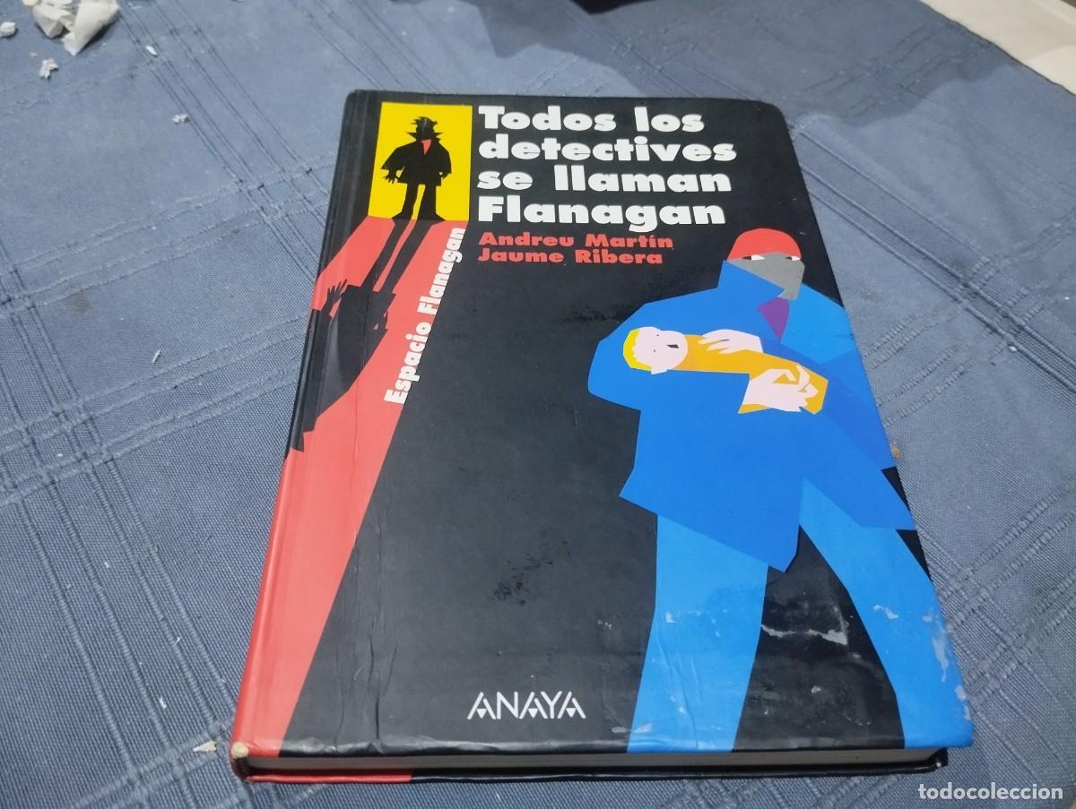 Gebrauchte B&uuml;cher: TODOS LOS DETECTIVES SE LLAMAN FLANAGAN - ANDREU MARTIN, JAUME RIBERA - ANAYA