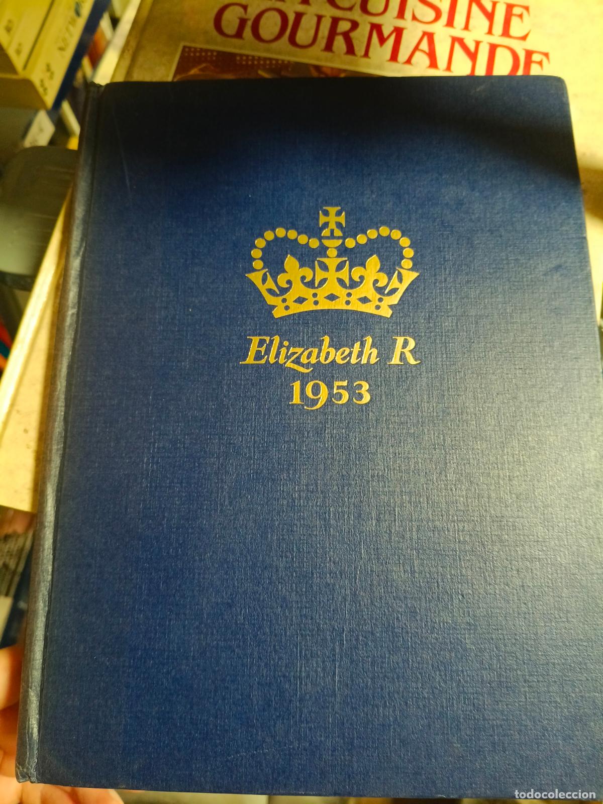 Libros de segunda mano: Elizabeth R 1953: The Queen Elizabeth Coronation Souvenir