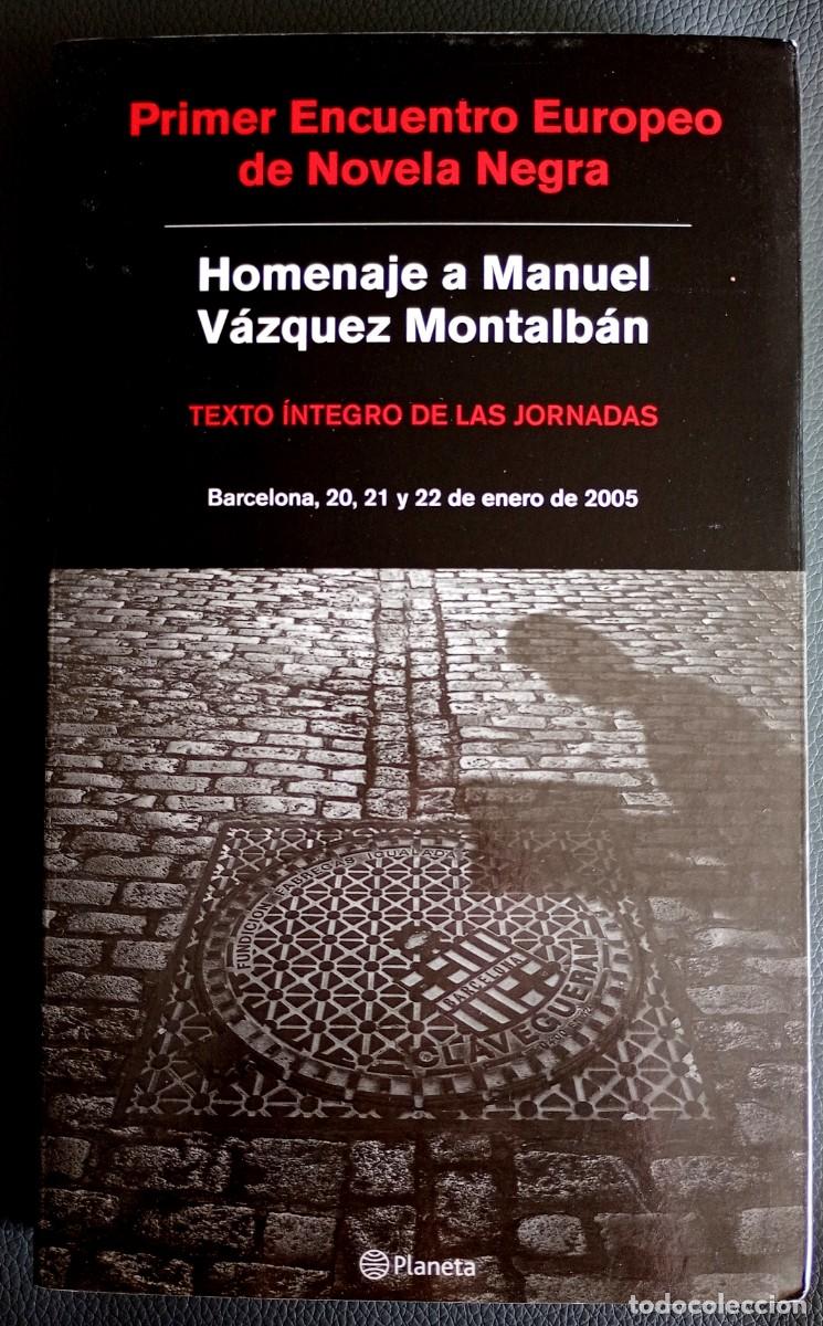 Libri di seconda mano: VV. AA. . Primer Encuentro Europeo de Novela Negra. Homenaje a Manuel Vazquez Montalb&aacute;n