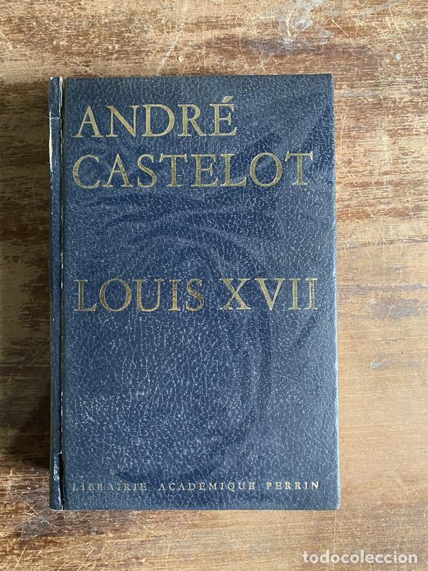 Libros de segunda mano: Louis XVII (en frances) - Castelot Andre - Foto 1