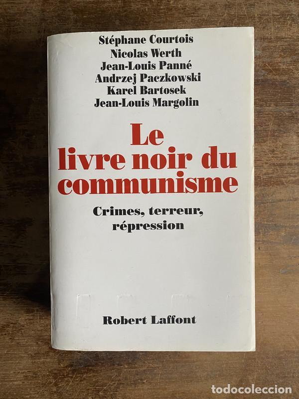 Gebrauchte B&uuml;cher: Le livre noir du communisme (en frances) - Courtois Stephane; Werth Nicolas; Panne Jean-Louis; Paczk