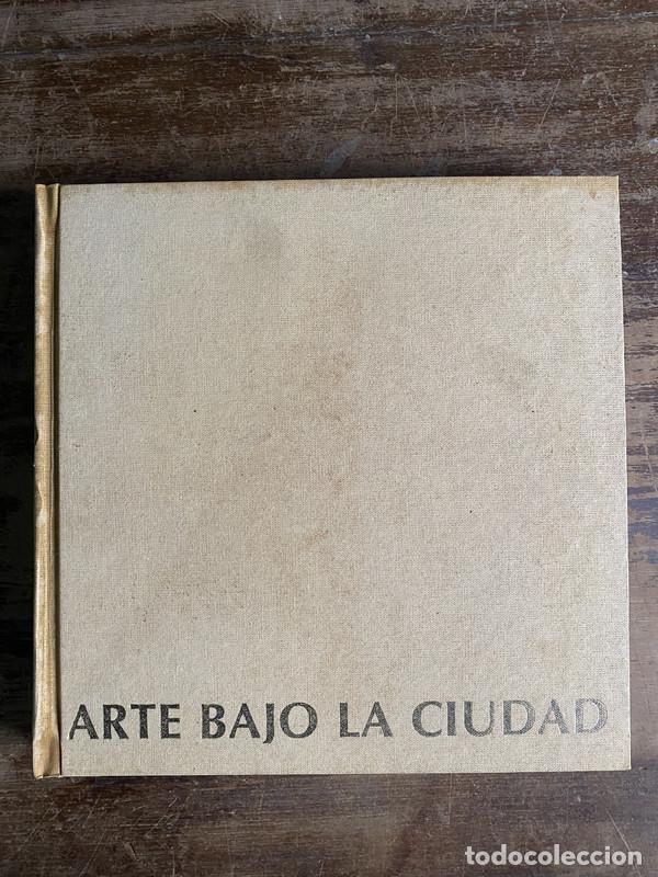 Libros de segunda mano: Arte Bajo la Ciudad - -