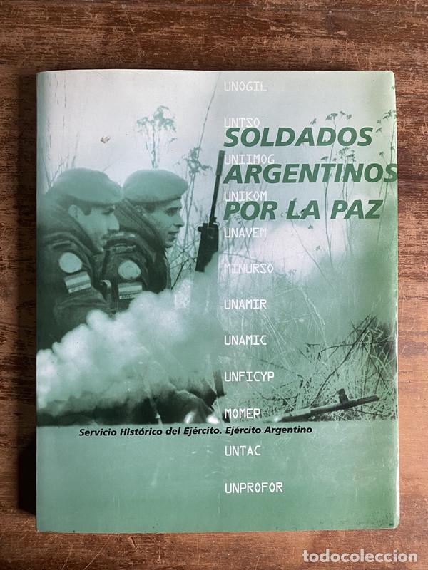 Gebrauchte B&uuml;cher: Soldados Argentinos por la Paz - Argentina. Servicio Historico del Ejercito -