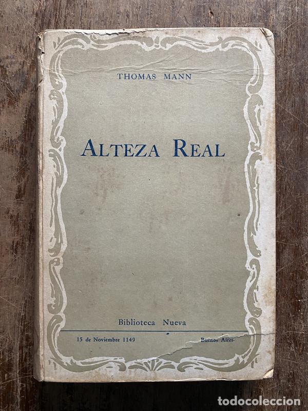 Libros de segunda mano: Alteza Real - Mann Thomas - Foto 1