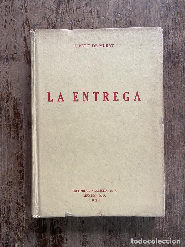 Libros de segunda mano: La entrega - Petit de Murat U.