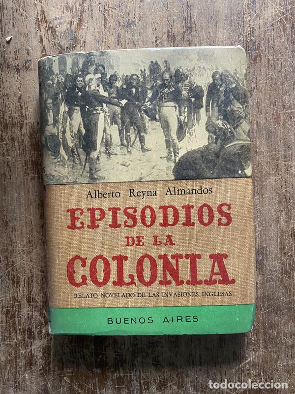 Gebrauchte B&uuml;cher: Episodios de la Colonia - Reyna Almandos Alberto
