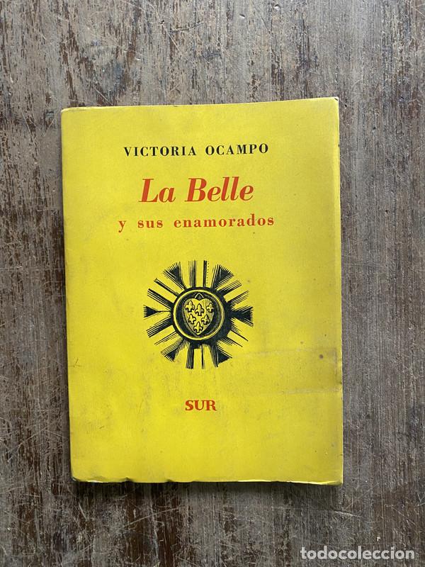 Libros de segunda mano: La Belle y sus enamorados - Ocampo Victoria