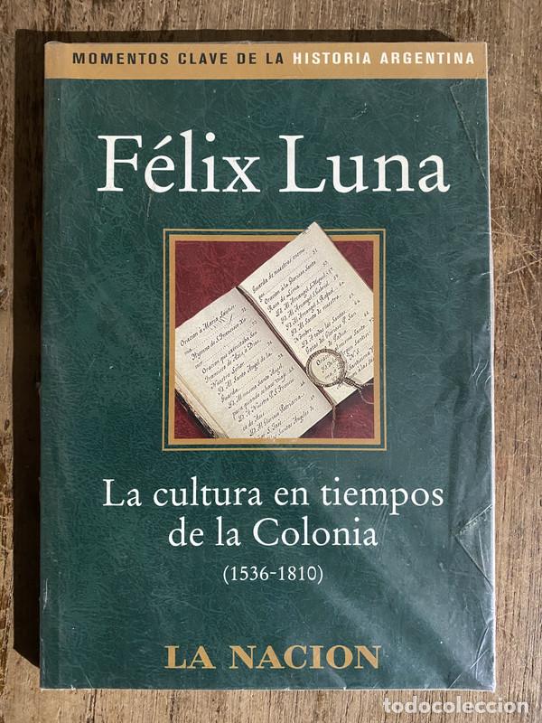 Libri di seconda mano: La cultura en tiempos de la Colonia - Luna Felix