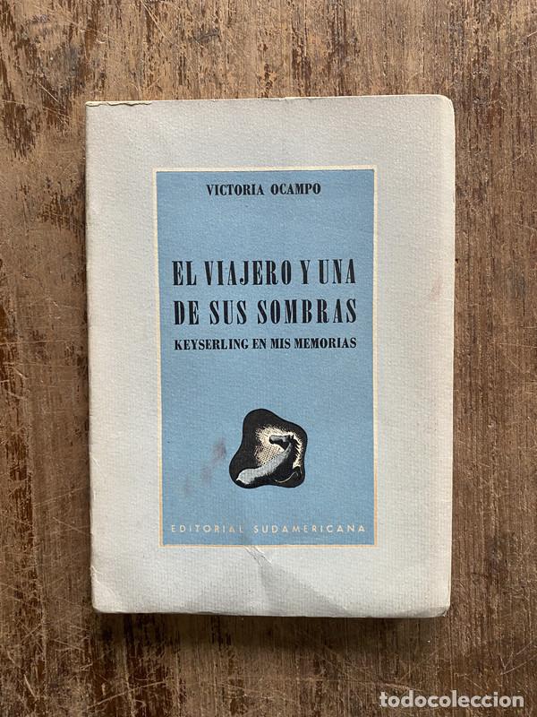 Libri di seconda mano: El viajero y una de sus sombras - Ocampo Victoria