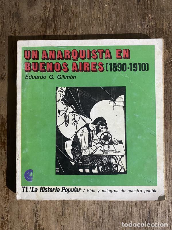 Livres d'occasion: Un anarquista en Buenos Aires (1890-1910) - Gilimon Eduardo G.