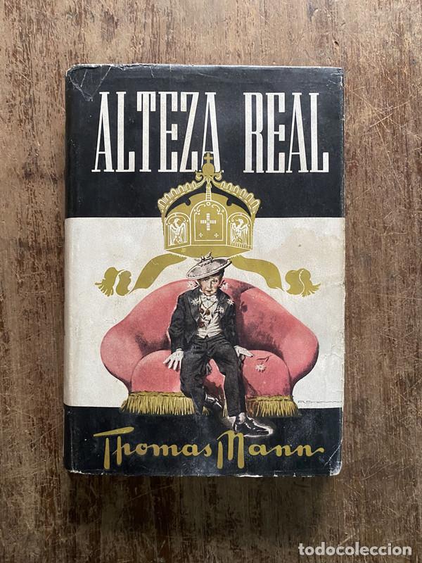 Libros de segunda mano: Alteza Real - Mann Thomas - Foto 1
